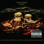 Limp Bizkit - Chocolate Starfish And The Hot Dog Flavored Water